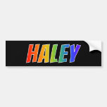 [ Thumbnail: First Name "Haley": Fun Rainbow Coloring Bumper Sticker ]
