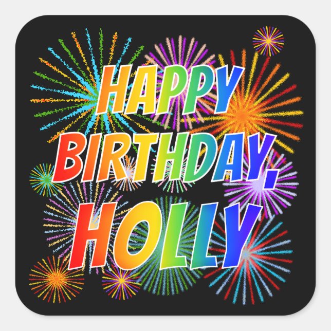First Name "HOLLY", Fun "HAPPY BIRTHDAY" Square Sticker (Front)