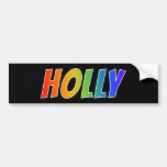 [ Thumbnail: First Name "Holly": Fun Rainbow Coloring Bumper Sticker ]