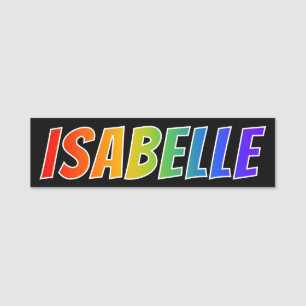 First Name "ISABELLE": Fun Rainbow Coloring Name Tag