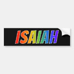 [ Thumbnail: First Name "Isaiah": Fun Rainbow Coloring Bumper Sticker ]