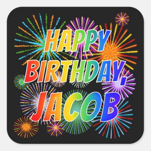 First Name JACOB Fun HAPPY BIRTHDAY Square Sticker