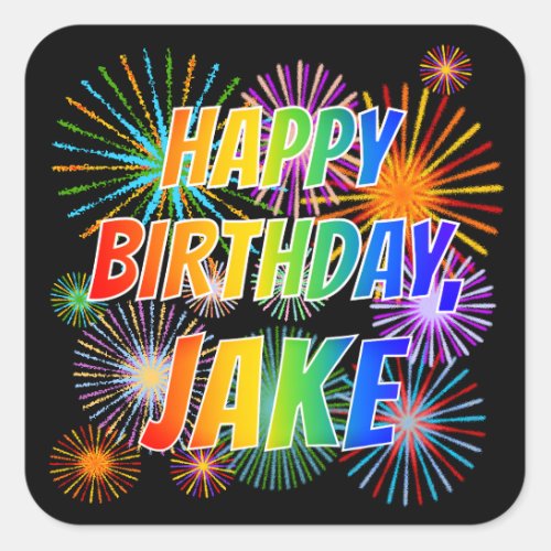 First Name JAKE Fun HAPPY BIRTHDAY Square Sticker