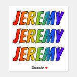 [ Thumbnail: First Name "Jeremy" W/ Fun Rainbow Coloring Sticker ]