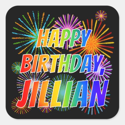 First Name JILLIAN Fun HAPPY BIRTHDAY Square Sticker