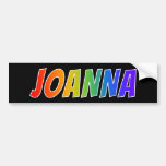 [ Thumbnail: First Name "Joanna": Fun Rainbow Coloring Bumper Sticker ]