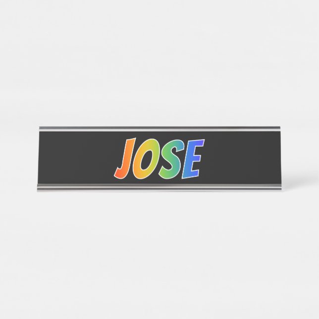 First Name "JOSE": Fun Rainbow Coloring Desk Name Plate (Front)