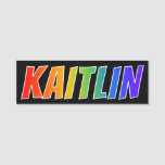 [ Thumbnail: First Name "Kaitlin": Fun Rainbow Coloring Name Tag ]