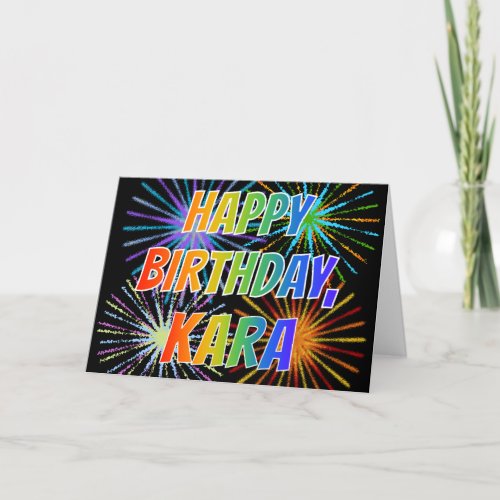 First Name KARA Fun HAPPY BIRTHDAY Card