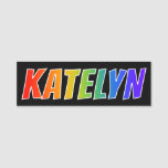 [ Thumbnail: First Name "Katelyn": Fun Rainbow Coloring Name Tag ]