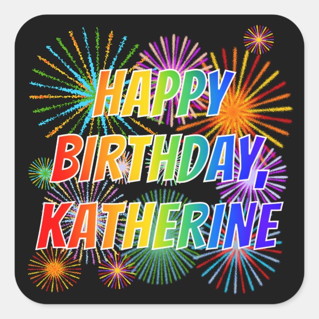 First Name "KATHERINE", Fun "HAPPY BIRTHDAY" Square Sticker (Front)