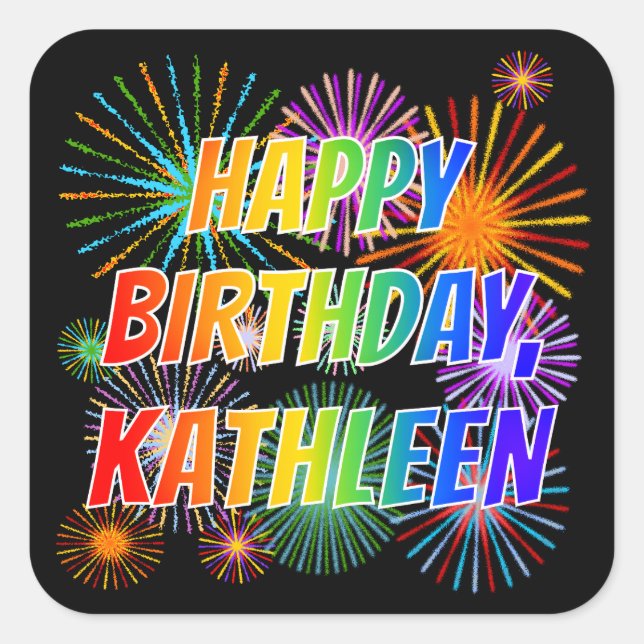 First Name "KATHLEEN", Fun "HAPPY BIRTHDAY" Square Sticker (Front)