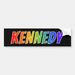 [ Thumbnail: First Name "Kennedy": Fun Rainbow Coloring Bumper Sticker ]