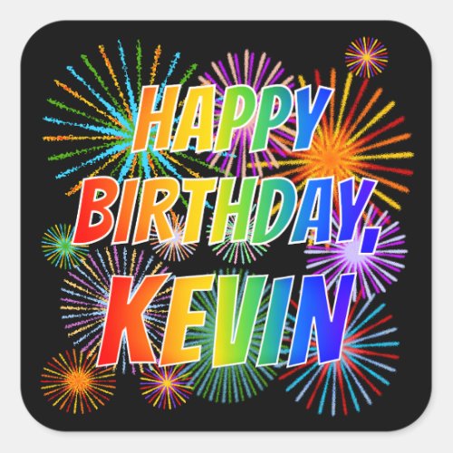 First Name KEVIN Fun HAPPY BIRTHDAY Square Sticker