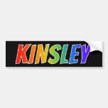 [ Thumbnail: First Name "Kinsley": Fun Rainbow Coloring Bumper Sticker ]