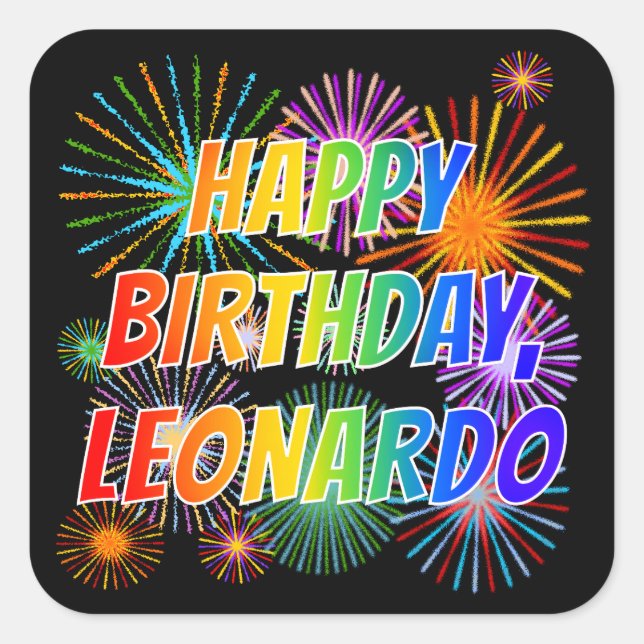 First Name "LEONARDO", Fun "HAPPY BIRTHDAY" Square Sticker (Front)