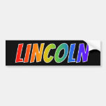 [ Thumbnail: First Name "Lincoln": Fun Rainbow Coloring Bumper Sticker ]