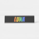 [ Thumbnail: First Name "Luna": Fun Rainbow Coloring Desk Name Plate ]