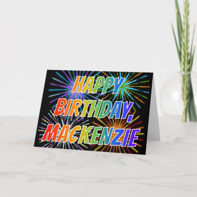 First Name "MACKENZIE" Fun "HAPPY BIRTHDAY" Card (Front)