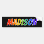 [ Thumbnail: First Name "Madison": Fun Rainbow Coloring Bumper Sticker ]