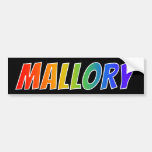 [ Thumbnail: First Name "Mallory": Fun Rainbow Coloring Bumper Sticker ]