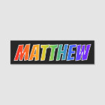 [ Thumbnail: First Name "Matthew": Fun Rainbow Coloring Name Tag ]