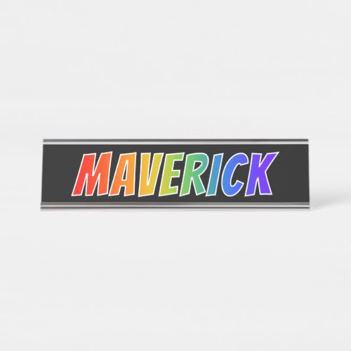 First Name MAVERICK Fun Rainbow Coloring Desk Name Plate