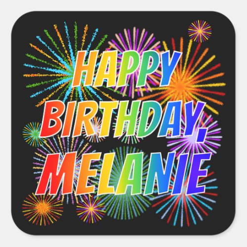 First Name MELANIE Fun HAPPY BIRTHDAY Square Sticker