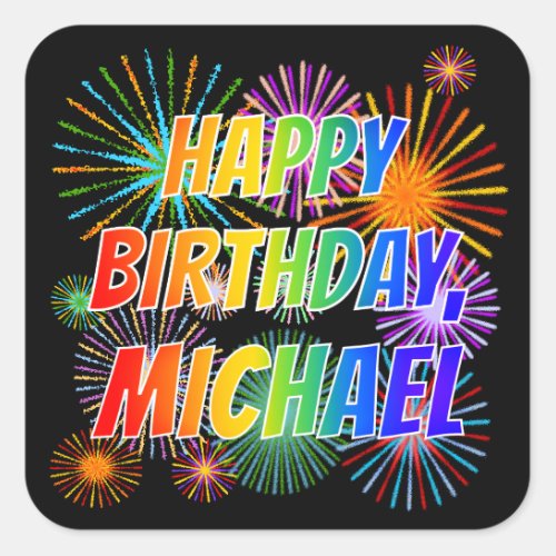 First Name MICHAEL Fun HAPPY BIRTHDAY Square Sticker