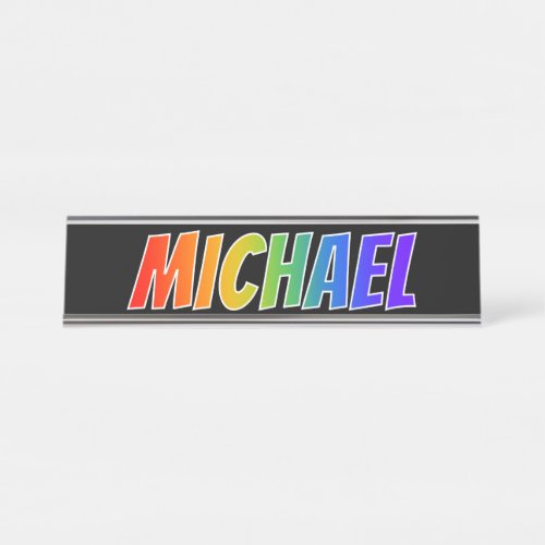 First Name MICHAEL Fun Rainbow Coloring Desk Name Plate