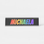 [ Thumbnail: First Name "Michaela": Fun Rainbow Coloring Desk Name Plate ]