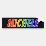 [ Thumbnail: First Name "Michele": Fun Rainbow Coloring Bumper Sticker ]