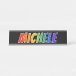 [ Thumbnail: First Name "Michele": Fun Rainbow Coloring Desk Name Plate ]