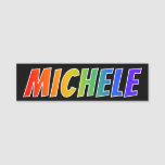 [ Thumbnail: First Name "Michele": Fun Rainbow Coloring Name Tag ]