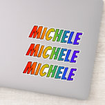 [ Thumbnail: First Name "Michele" W/ Fun Rainbow Coloring Sticker ]