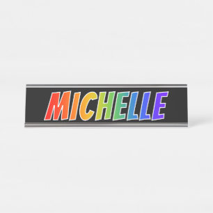 First Name "MICHELLE": Fun Rainbow Coloring Desk Name Plate