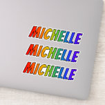 [ Thumbnail: First Name "Michelle" W/ Fun Rainbow Coloring Sticker ]