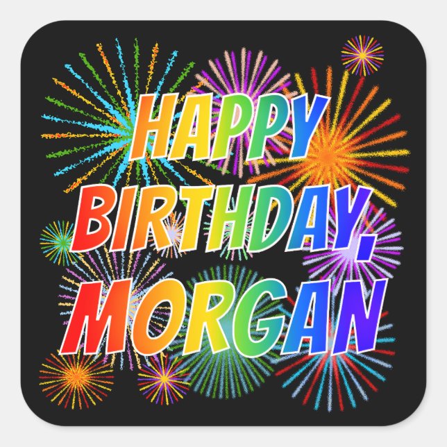 First Name "MORGAN", Fun "HAPPY BIRTHDAY" Square Sticker (Front)