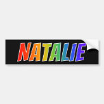 [ Thumbnail: First Name "Natalie": Fun Rainbow Coloring Bumper Sticker ]