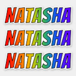 [ Thumbnail: First Name "Natasha" W/ Fun Rainbow Coloring Sticker ]