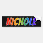 [ Thumbnail: First Name "Nichole": Fun Rainbow Coloring Bumper Sticker ]