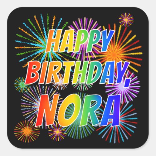First Name NORA Fun HAPPY BIRTHDAY Square Sticker