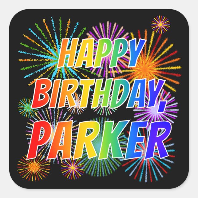 First Name "PARKER", Fun "HAPPY BIRTHDAY" Square Sticker (Front)