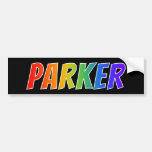 [ Thumbnail: First Name "Parker": Fun Rainbow Coloring Bumper Sticker ]