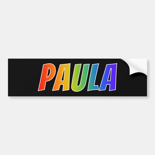 First Name PAULA Fun Rainbow Coloring Bumper Sticker
