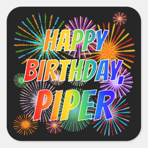 First Name PIPER Fun HAPPY BIRTHDAY Square Sticker