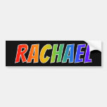 [ Thumbnail: First Name "Rachael": Fun Rainbow Coloring Bumper Sticker ]