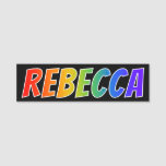 [ Thumbnail: First Name "Rebecca": Fun Rainbow Coloring Name Tag ]