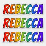 [ Thumbnail: First Name "Rebecca" W/ Fun Rainbow Coloring Sticker ]