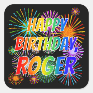 First Name "ROGER", Fun "HAPPY BIRTHDAY" Square Sticker
